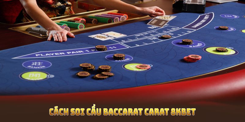 Cách soi cầu Baccarat