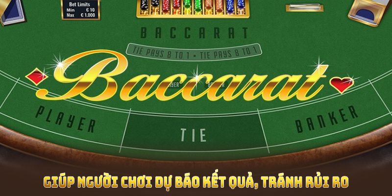 Cách soi cầu Baccarat đúng đắn giúp người chơi dự báo kết quả, tránh rủi ro