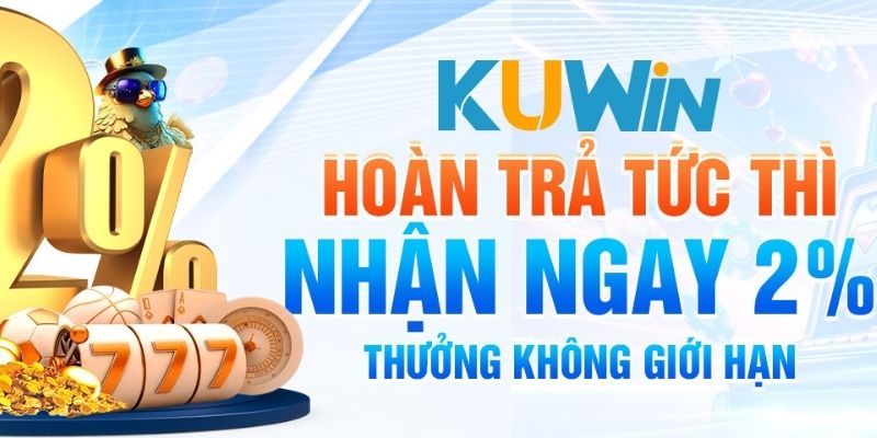 Khuyến mãi Kuwin hoàn cược giá trị